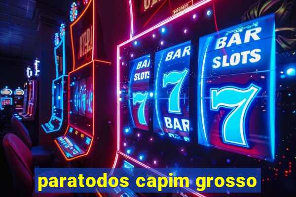 paratodos capim grosso